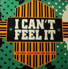 The Yankees - I Can't Feel It