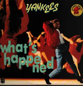 The Yankees - What's Happened