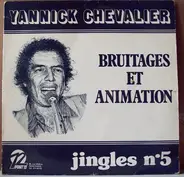 Yannick Chevalier - Jingles N°5 - Bruitages Et Animation