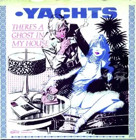 The Yachts - There's A Ghost In My House