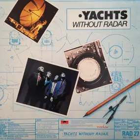 The Yachts - Yachts Without Radar