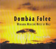 Yaya Diallo - Dombáa Folee (Minianka Medicine Music Of Mali)
