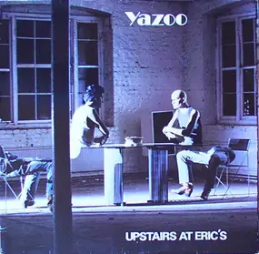Yazoo - Upstairs At Eric's / You And Me Both (Single)