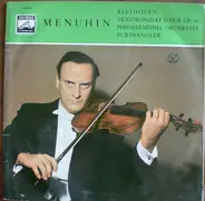Yehudi Menuhin & Philharmonia Orchestra (Furtwängler) - Beethoven: Violinkonzert D-Dur Op. 61