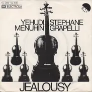 Yehudi Menuhin , Stéphane Grappelli & Alan Clare Trio - Jealousy