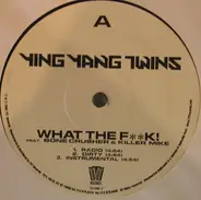 Ying Yang Twins - What The Fk! / Naggin Part II (The Answer)