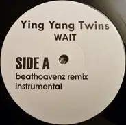Ying Yang Twins - Wait