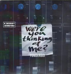 Yonderboi - Were you thinking of me?