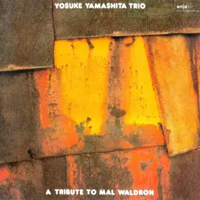 Yosuke Yamashita Trio - A Tribute To Mal Waldron