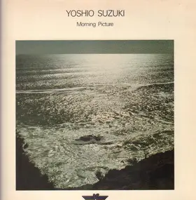 Yoshio Suzuki - Morning Picture