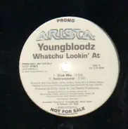 YoungBloodZ - Whatchu Lookin' At