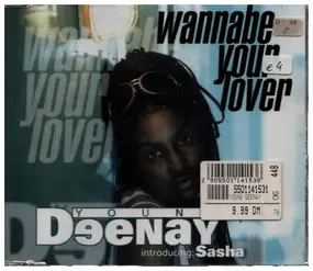 young deenay - Wannabe Your Lover/Wannabe You