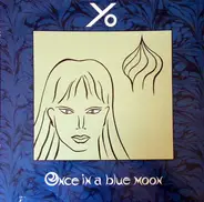 Yo - Once In A Blue Moon