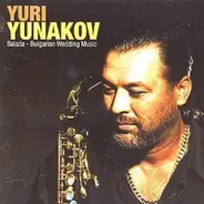 Yuri Yunakov - Balada-Bulgarian Wedding Music