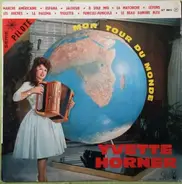 Yvette Horner Et Son Ensemble Musette - Mon tour du monde