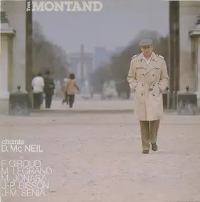 Yves Montand - Chante D. Mc Neil - F. Giroud - M. Legrand - M. Jonasz - J.-P. Bisson - J.-M. Sénia