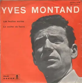 Yves Montand - Les Feuilles Mortes / Le Cocher De Fiacre