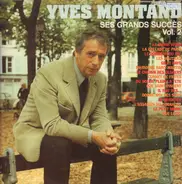 Yves Montand - Ses Grandes Succes Vol.2