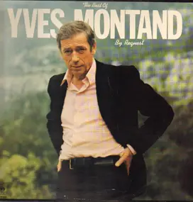 Yves Montand - The Best Of Yves Montand ...By Request