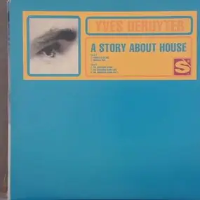 Yves Deruyter - A Story about House