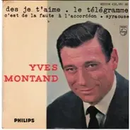 Yves Montand - Des Je T'aime / Le Télégramme / C'est De La Faute À L'accordéon / Syracuse