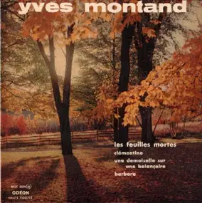 Yves Montand - Les Feuilles Mortes / Clémentine / Une Demoiselle Sur Une Balançoire / Barbara