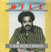 Z.Z. Hill - A Man Needs a Woman