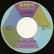 Z.Z. Hill - You Don't Love Me / Have Mercy Someone