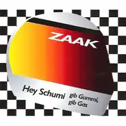 Zaak - Hey Schumi,Gib Gummi