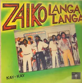 Zaiko Langa Langa - Kay-Kay