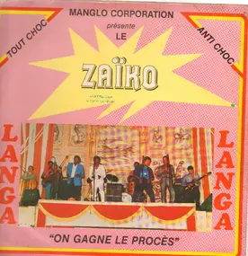 Zaiko Langa Langa - On Gagne Le Procès