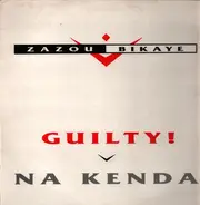 Zazou Bikaye - Guilty !