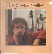 Zbigniew Seifert - Zbigniew Seifert