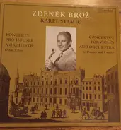 Zdeněk Brož , Carl Stamitz - Concertos For Violin And Orchestra In D Major And F Major