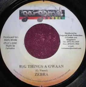 Zebra - Big Things A Gwaan