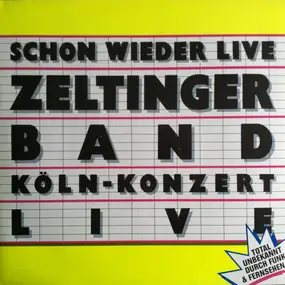 Zeltinger Band - Schon Wieder Live