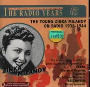 Zinka Milanov - The Young Zinka Milanov on Radio 1938 - 1944