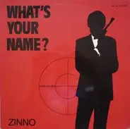 Zinno - What's your Name?