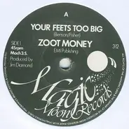 Zoot Money - Your Feets Too Big