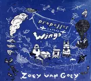 Zoey Van Goey - Propeller Versus Wings