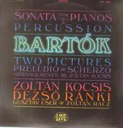 Zoltán Kocsis - Bartók: Sonata For Two Pianos And Percussion Etc.