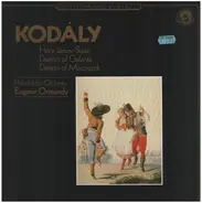 Zoltán Kodály - The Philadelphia Orchestra , Eugene Ormandy - Háry János-Suite / Dances Of Galánta / Dances Of Marosszék