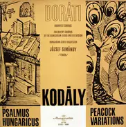 Zoltán Kodály - Psalmus Hungaricus / Peacock Variations