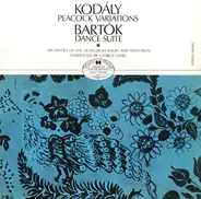 Kodály / Bartók - Peacock Variations / Dance Suite