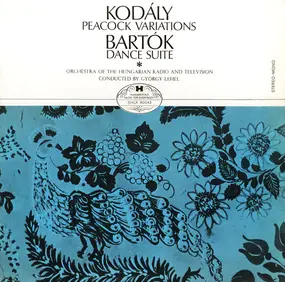 Zoltán Kodály - Peacock Variations / Dance Suite