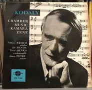 Kodály - Chamber Music = Kamara Zene