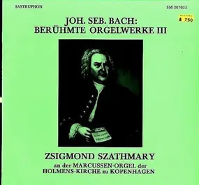 J. S. Bach - Berühmte Orgelwerke III