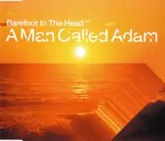A Man Called Adam - Barefoot In The Head 04