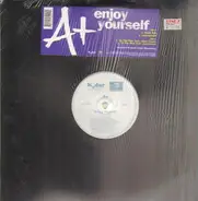 A+ - Enjoy Yourself / Up Top New York