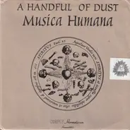 A Handful Of Dust - Musica Humana